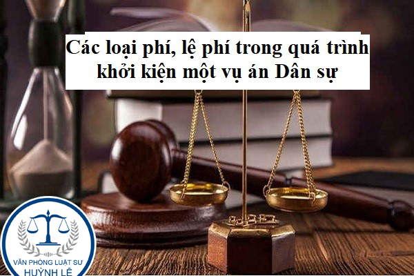 Các loại phí khởi kiện một vụ án dân sự